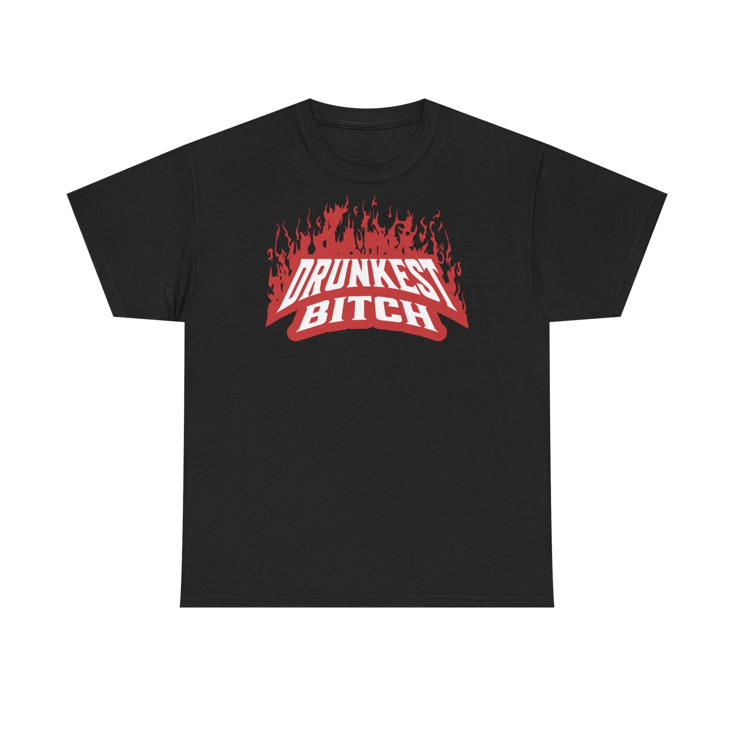 Drunkest Bitch T-Shirt
