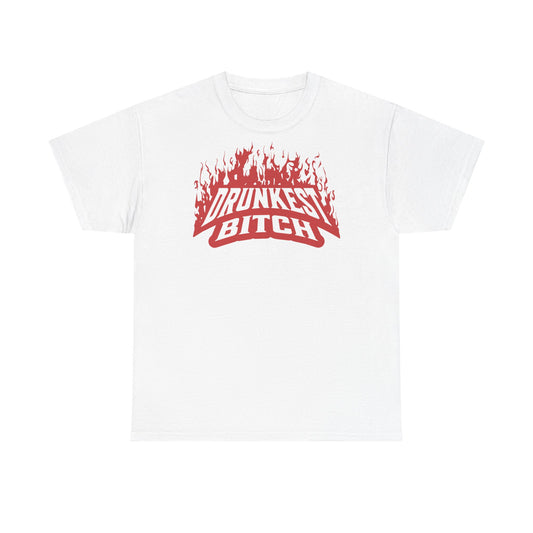 Drunkest Bitch T-Shirt