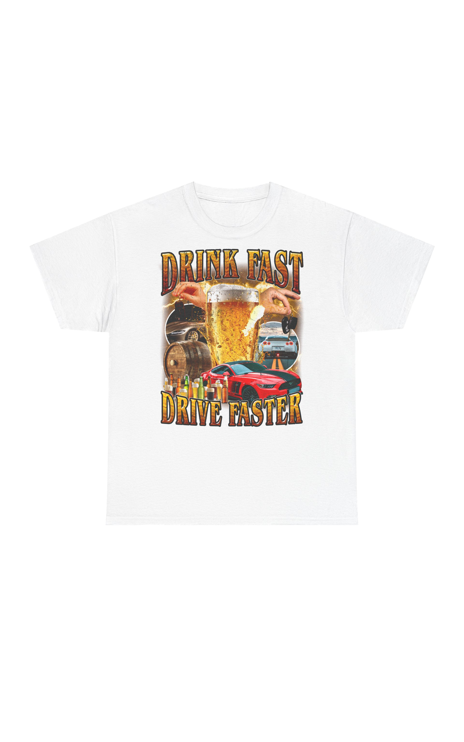 Drink Fast - Drive Faster Tee