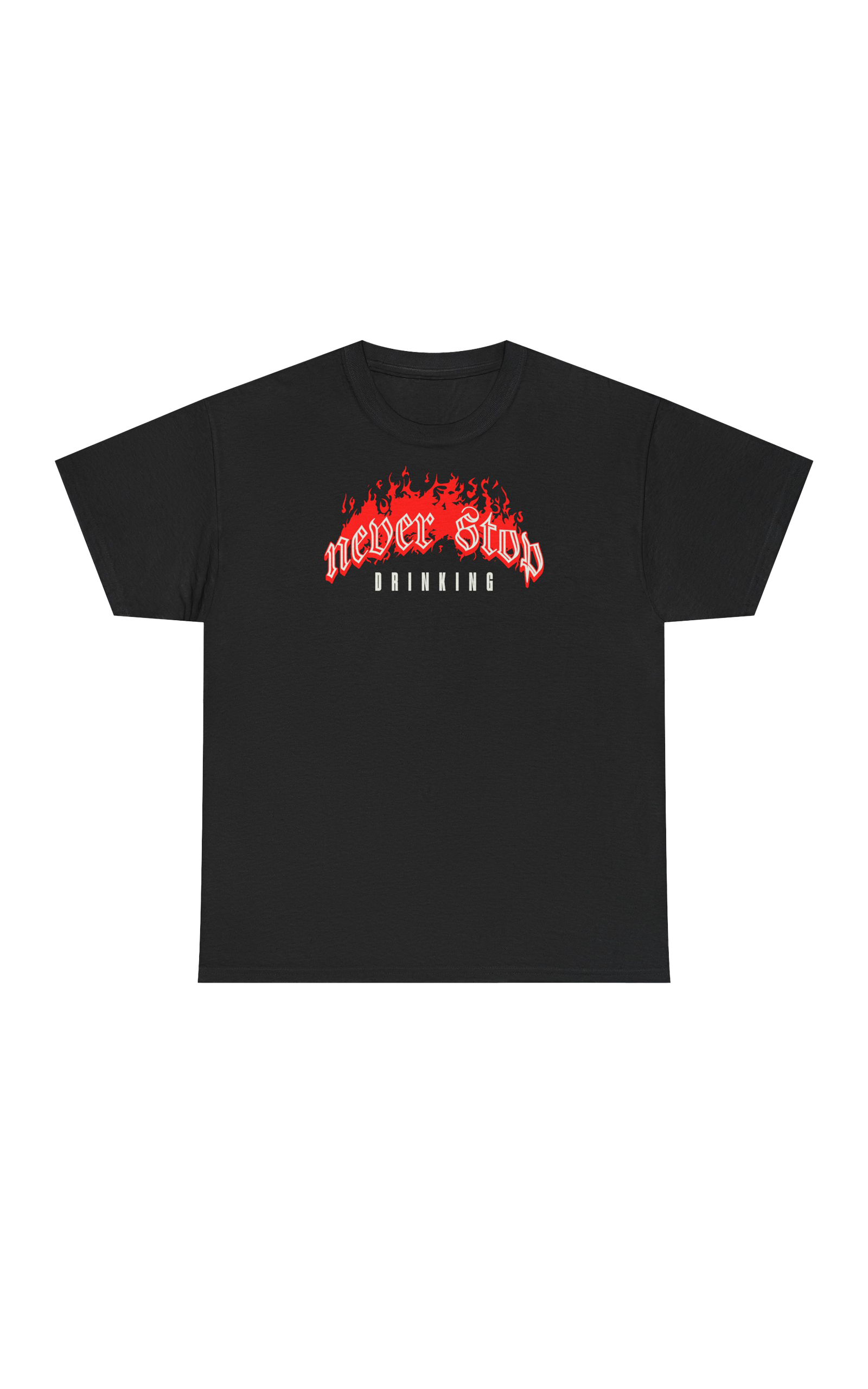 Never Stop Drinking Tee