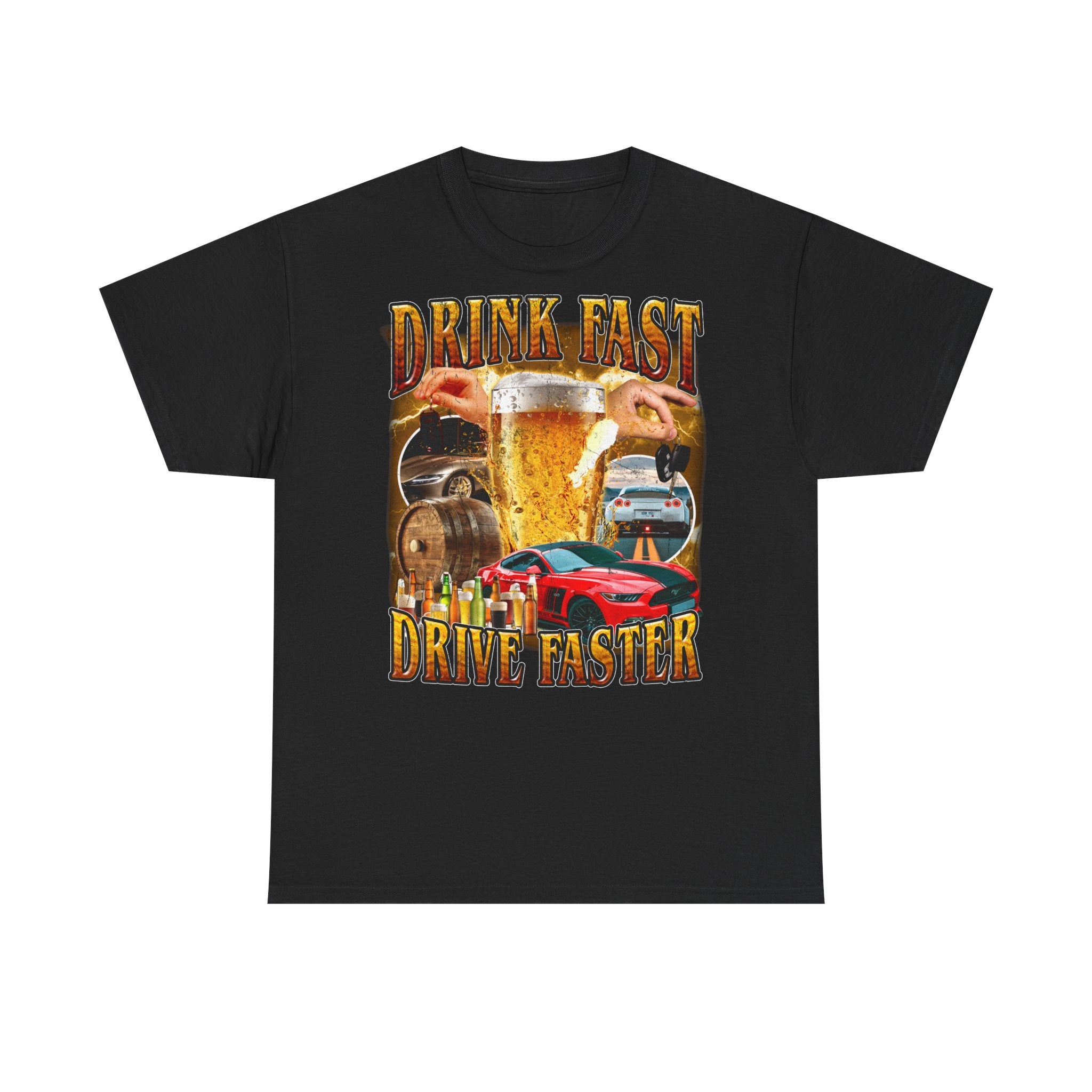 Drink Fast - Drive Faster Tee