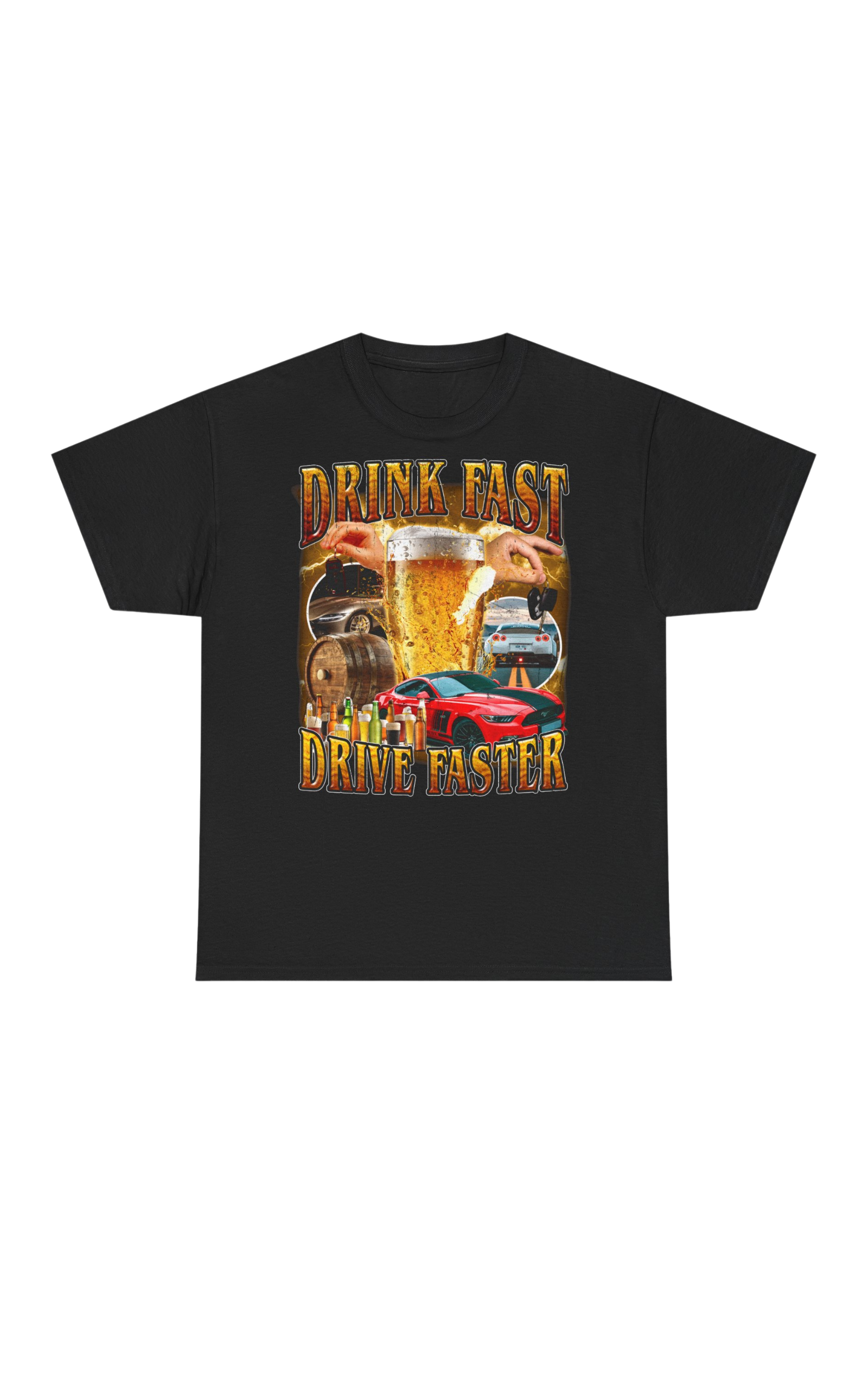 Drink Fast - Drive Faster Tee